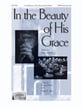 In the Beauty of His Grace SATB choral sheet music cover